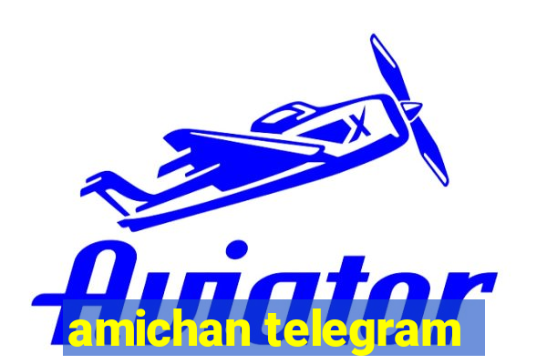 amichan telegram